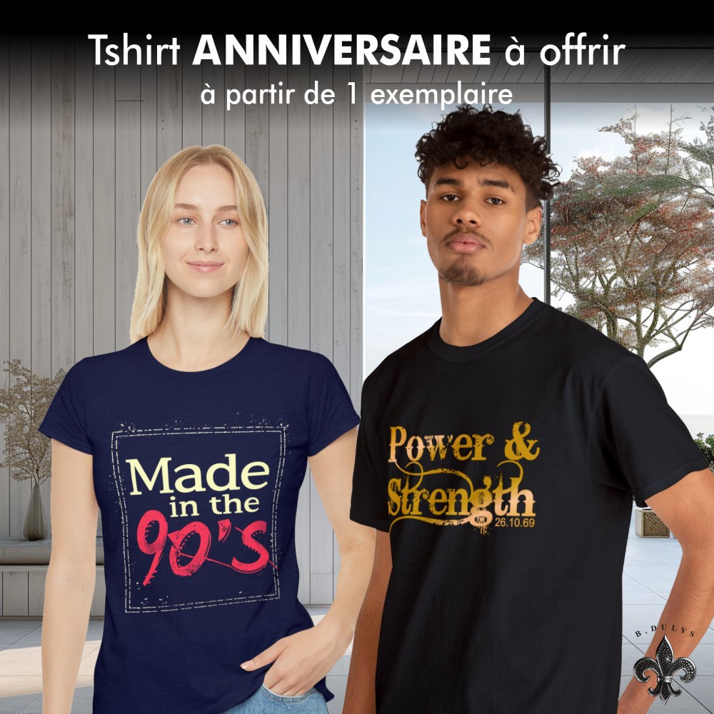 T-shirt pour cadeau et anniversaire (minimum 1 exemplaire)